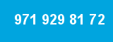 971 929 81 72